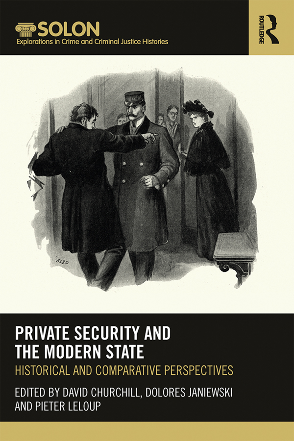 Private Security and the Modern State book cover Book cover of publication Private Security and the Modern State: Historical and Comparative Perspectives