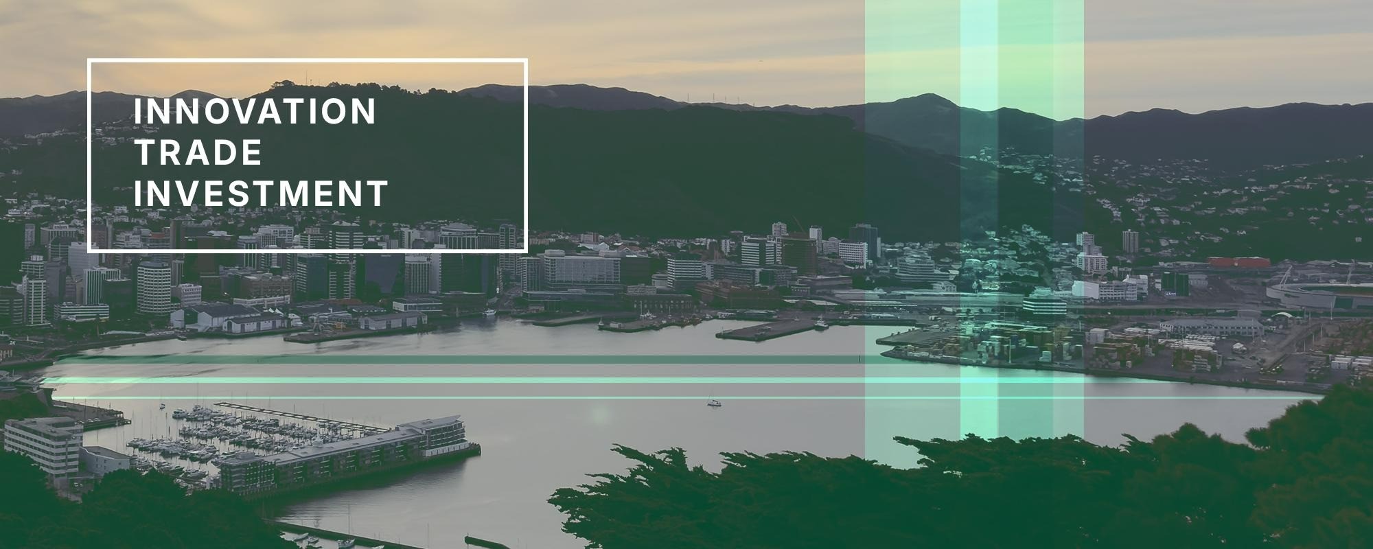 Wellington harbour with graphical overlay and text overlay saying Innovation, Trade, Investment